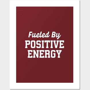 Fueled By Positive Energy #2 Posters and Art